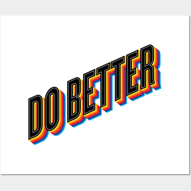 Do Better Wall Art by Wright Art